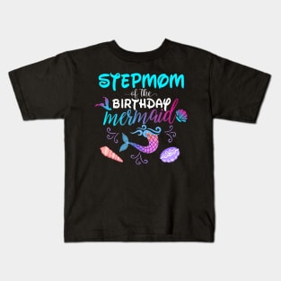 Stepmom Of The Birthday Mermaid Matching Family Kids T-Shirt